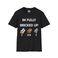 Fully Bricked Up tee