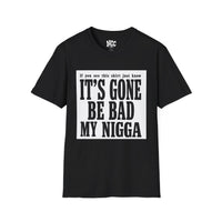 Dustin Poirier "Just Know It's Gone Be Bad My Nigga" tee